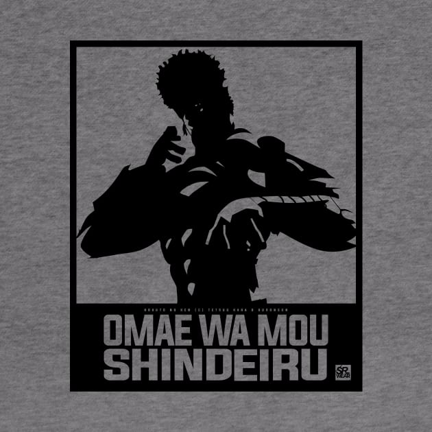 OMAE WA MOU SHINDEIRU [HOKUTO NO KEN] by PRWear